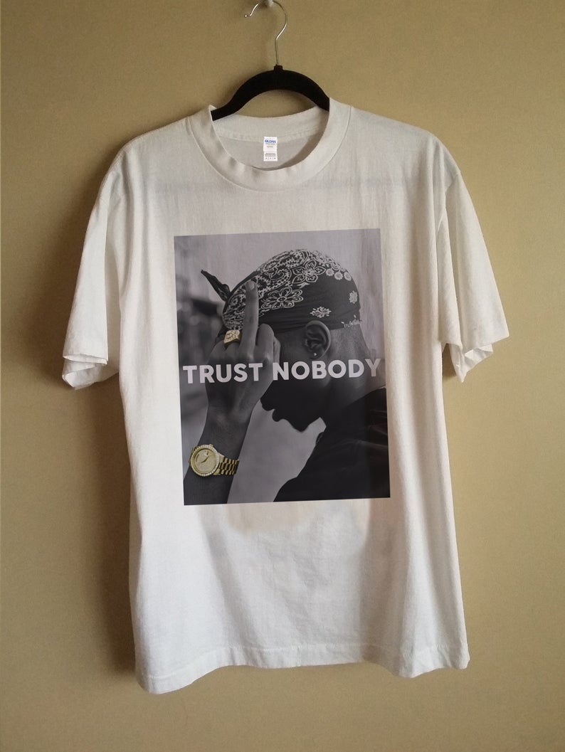 Tupac Trust Nobody T Shirt Na