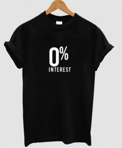 0% interest tshirt