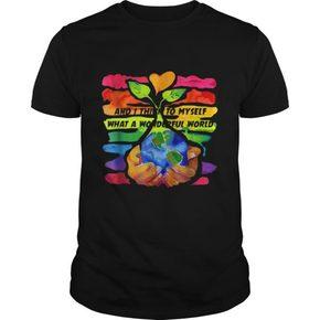And I Think To My Self What A Wonderful World T Shirt  SU