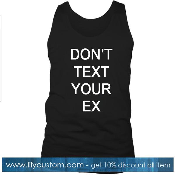 Dont Text Your Ex Tanktop