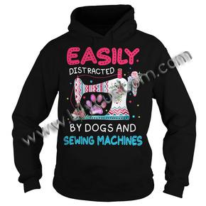 Easily distracted by dogs and sewing machines Hoodie Ez025