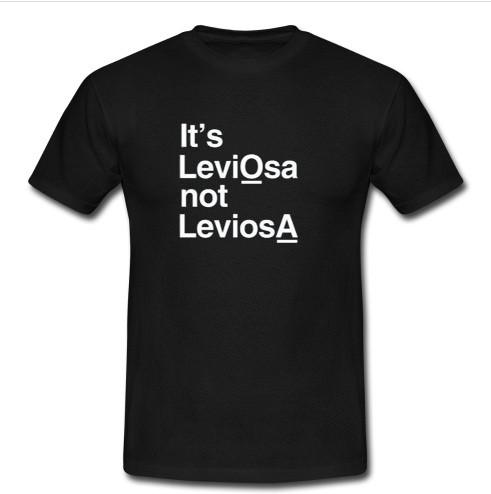 It's Leviosa Not Leviosa t Shirt