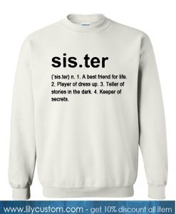 Sister definition Sweatshirt