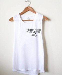 The Best Things In Life Are Cruelty-Free T-Shirt