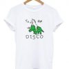 Unicorn & Dinosaur To The Disco T-shirt