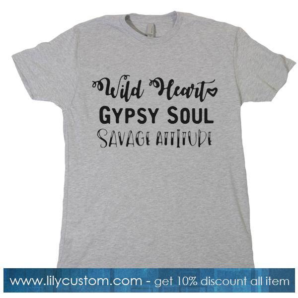 Wild Heart Gypsy Soul Savage T-Shirt