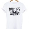 Witchy Woman T Shirt  SU