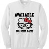 available for study dates hello kitty sweatshirt