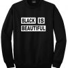 black is beautiful sweatshirt