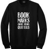 book marks are for quitters sweatshirt