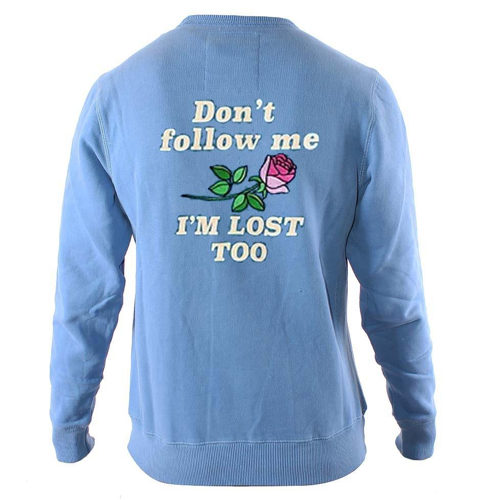 don't follow me i'm lost too sweatshirt back