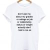 dont ask me about my grades quotes tshirt