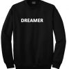 dreamer sweatshirt