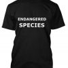 endangered species T Shirt