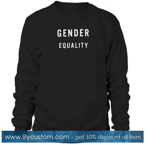 gender equality sweatshirt
