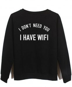 i don't need you i have wifi