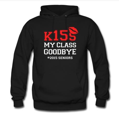 kiss my class goodbye hoodie