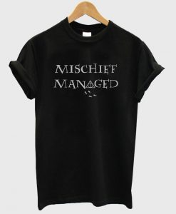 mischief managed shirt