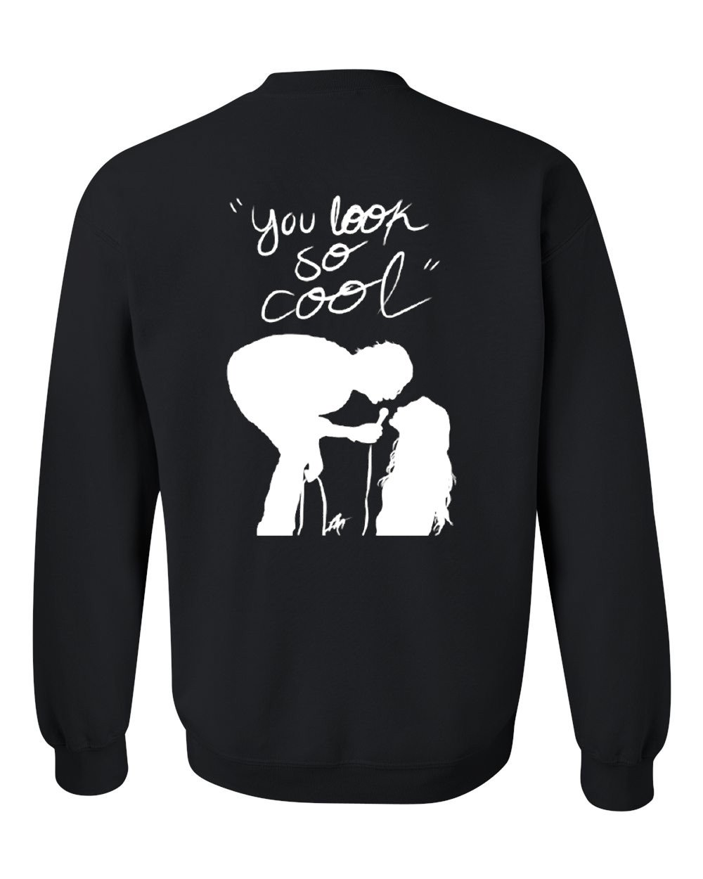 you look so cool the 1975 sweatshirt back Lilycustom