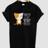 you've cat to be kitten me right meow t shirt