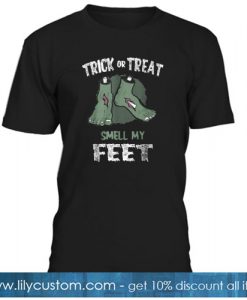 Zombie Trick Or Treat Smell My Feet Halloween T shirt SR