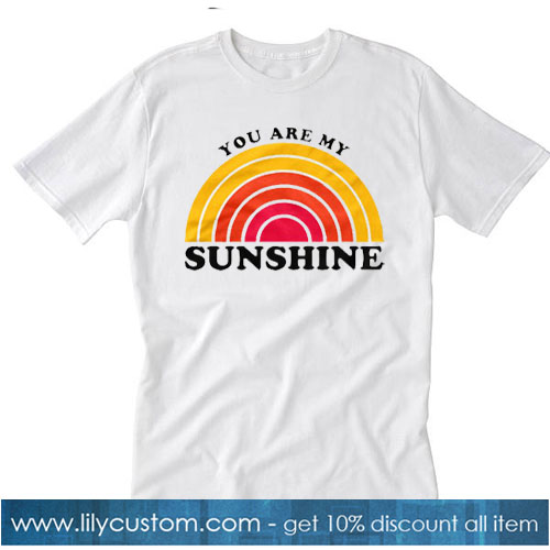 you are my sunshine Trending T-Shirt SR