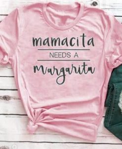 Mamacita Needs Margarita Tee Women T Shirt SN