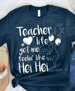 Teacher Life Got Me Tshirt SN