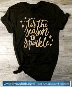 Tis the Season to Sparkle Shirt SN