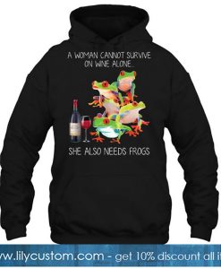 A Woman Cannot Survive On Wine Alone hoodie-SL