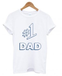 1 Dad T shirt