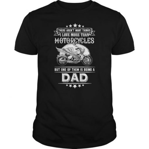 Things I Love Motorcycles Is Dad Father T-Shirt