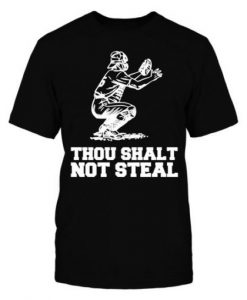 Thou Shalt Not Steal Baseball T Shirt