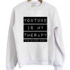 Youtube is my therapy the gabbie show Sweatshirt