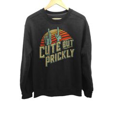 Cut But Prickly Sweatshirt