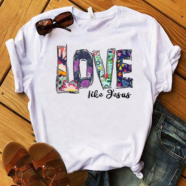Love Like Jesus T Shirt NA