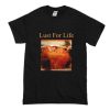Lust For Life T Shirt NA